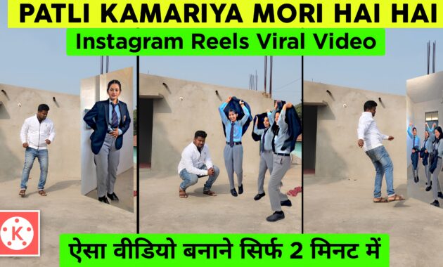 Patli Kamariya Mori Hai Hai Instagram Reels Trending Video Editing Instagram New Trend Jsr ka Londa